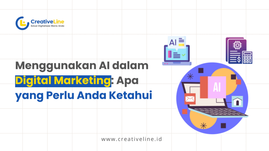 Menggunakan AI dalam Digital Marketing: Apa yang Perlu Anda Ketahui