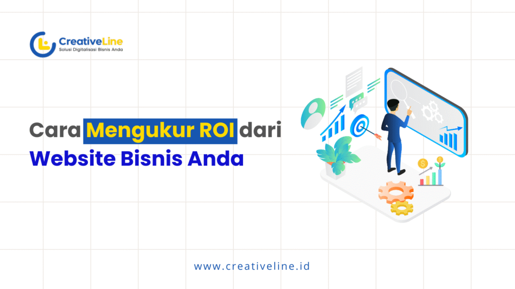 Cara Mengukur ROI dari Website Bisnis Anda