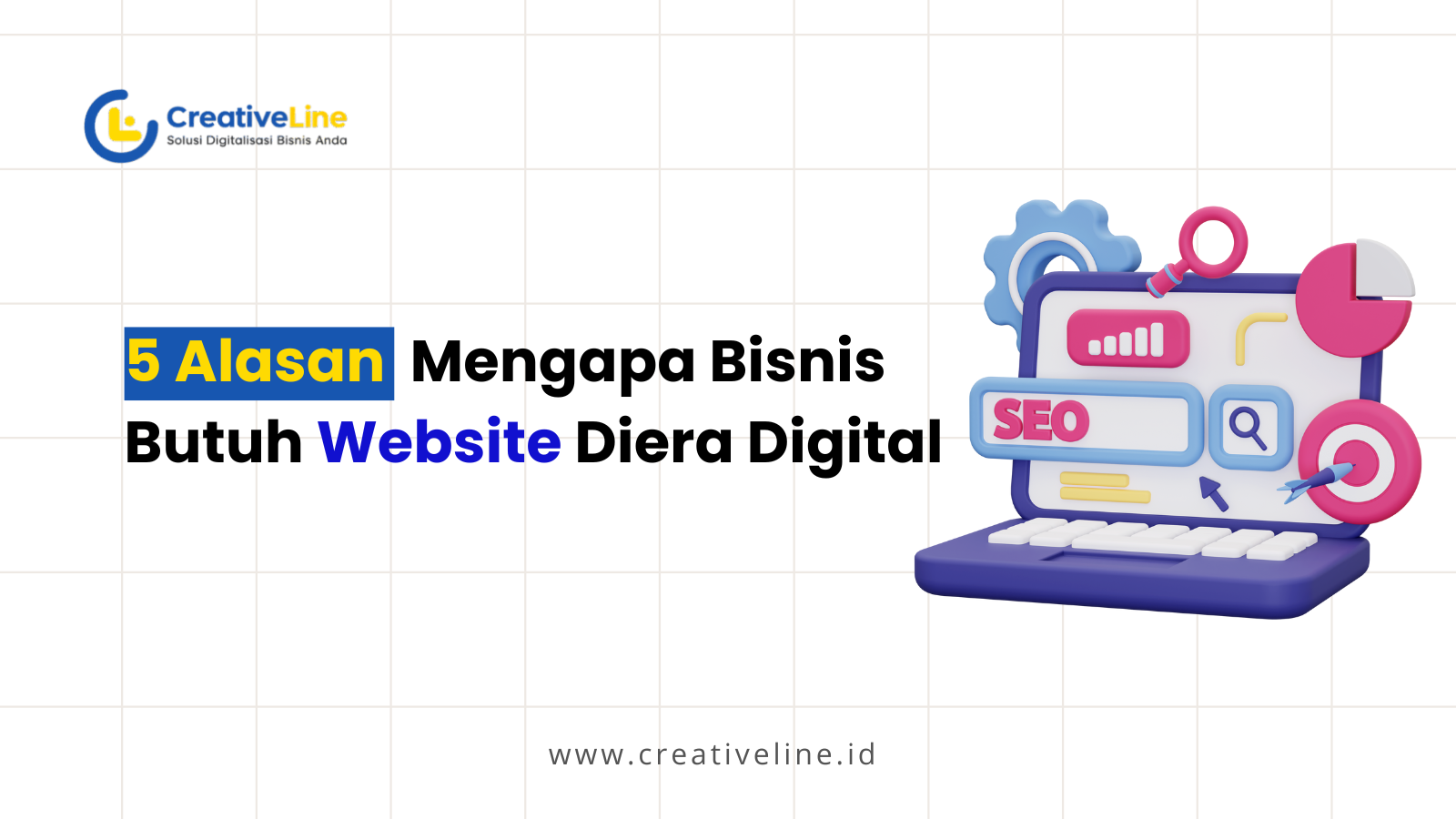 5 Alasan Bisnis Perlu Website di Era Digital