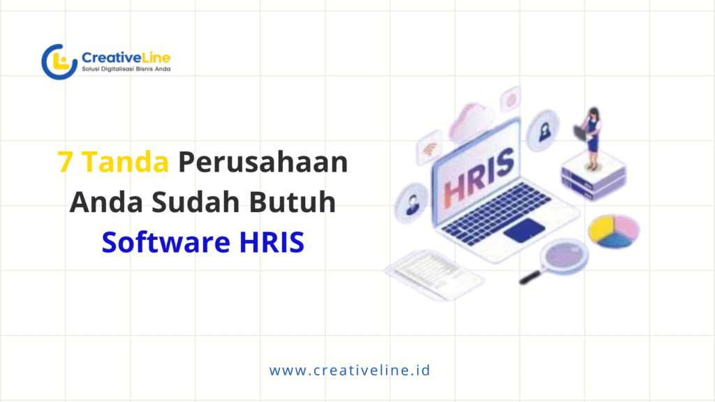 7 Tanda Perusahaan Anda Sudah Butuh Software HRIS