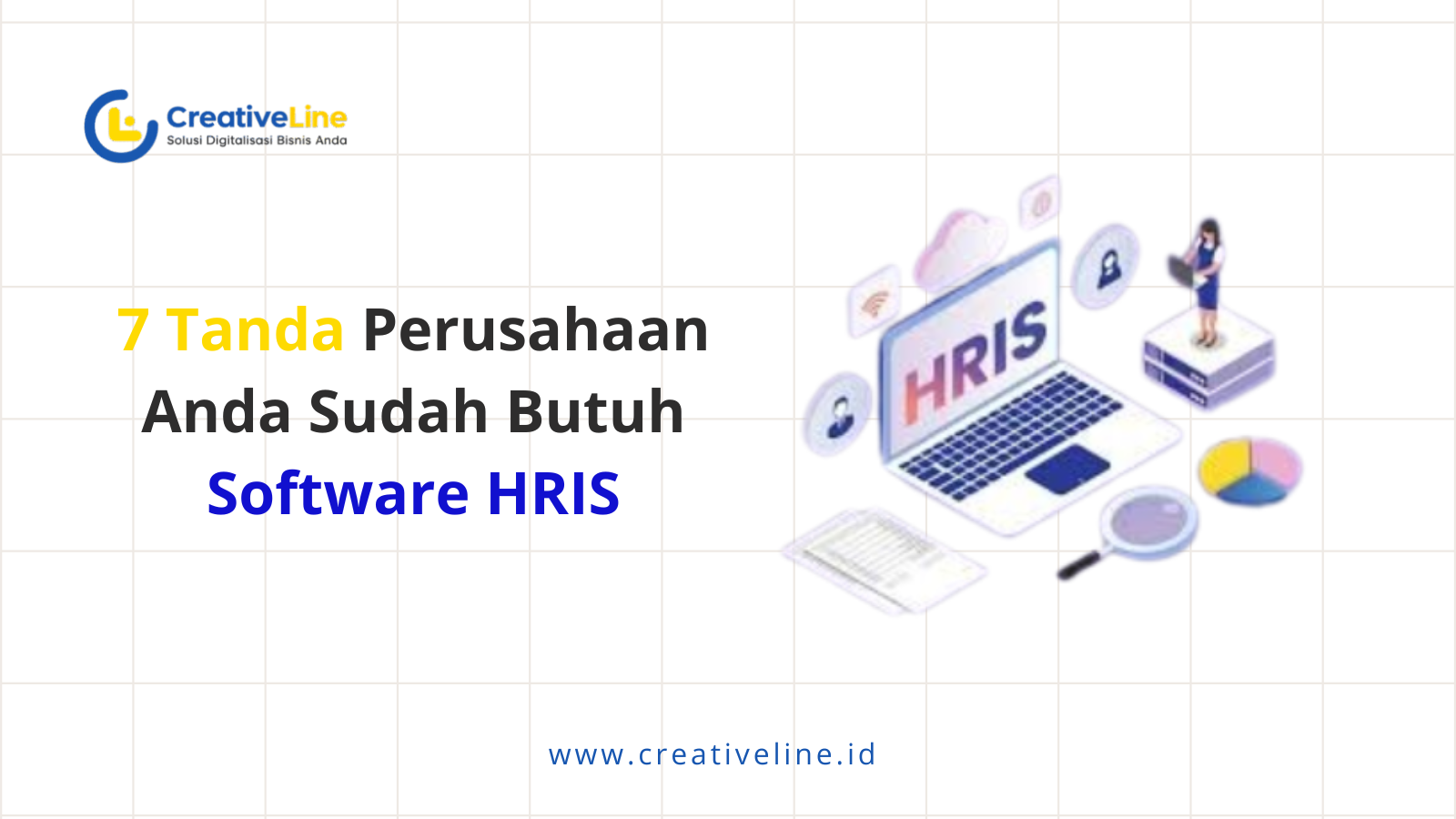 7 Tanda Perusahaan Anda Sudah Butuh Software HRIS